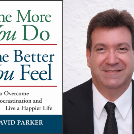5 Questions with David Parker, Author of “The More You Do The Better You Feel”
